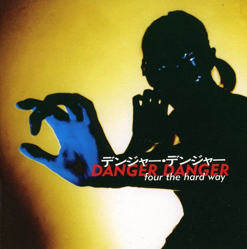 Danger Danger: 4 the Hard Way - COMPACT DISCS