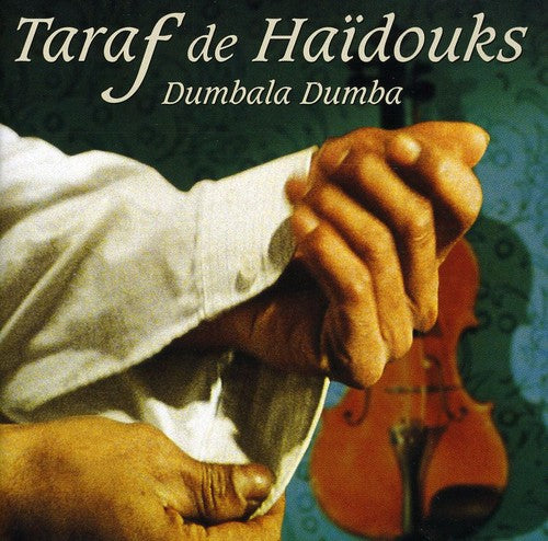 Taraf de Haidouks: Dumbala Dumba - COMPACT DISCS