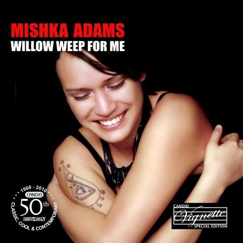 Mishka Adams: Willow Weep for Me - COMPACT DISCS