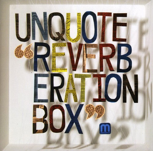 Unquote: Reverberation - COMPACT DISCS