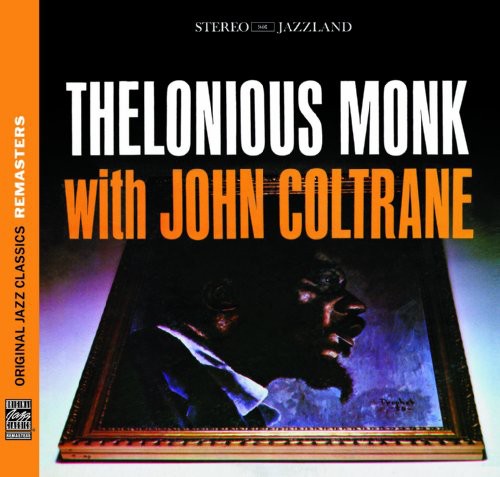 Thelonious Monk: Thelonious Monk With John Coltrane [Remastered] [Bonus Track] - COMPACT DISCS