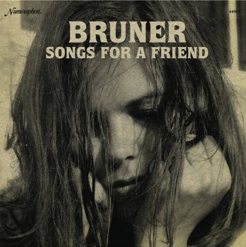 Bruner: Songs for a Friend - VINYL LP