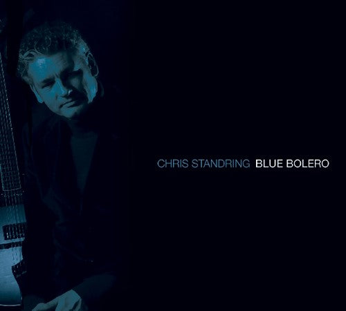 Chris Standring: Blue Bolero - COMPACT DISCS