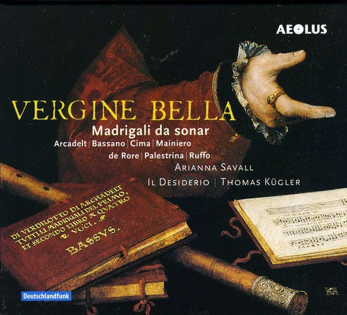 Arianna Savall: Vergine Bella/Madrigali Da Sonar - SUPER-AUDIO CD