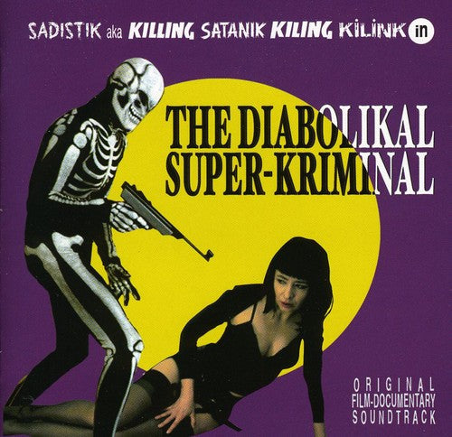 Various Artists: The Diabolikal Super-Kriminal (Original Soundtrack) - COMPACT DISCS