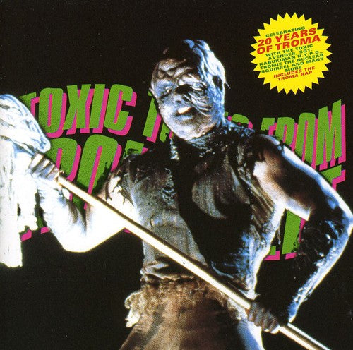 Various Artists: Toxic Tunes from Tromaville - COMPACT DISCS