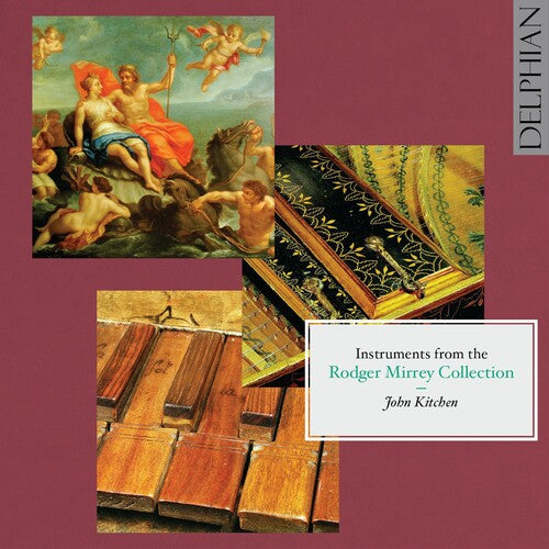 John Kitchen: Instruments from the Rodger Mirrey Collection - COMPACT DISCS
