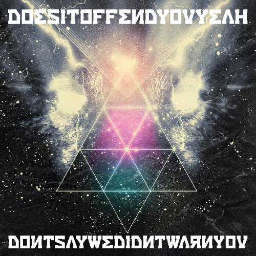 Does It Offend You, Yeah?: Don't Say We Didn't Warn You - COMPACT DISCS