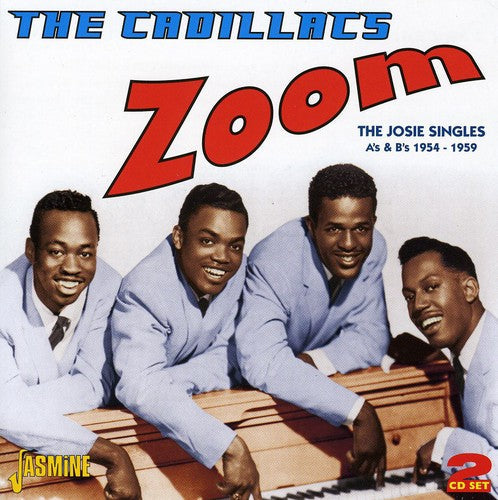 The Cadillacs: Zoom! Josie Singles A's and B's 1954-59 - COMPACT DISCS