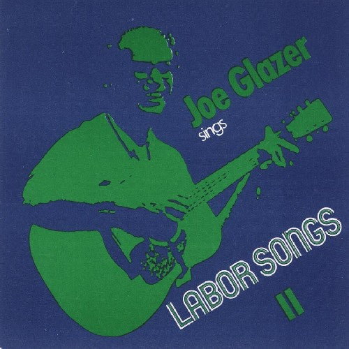 Joe Glazer: Joe Glazer Sings Labor Songs II - COMPACT DISCS