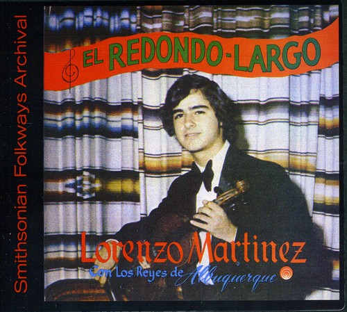 Lorenzo Martinez Con Los Reyes De Albuquerque: El Redondo Largo - COMPACT DISCS