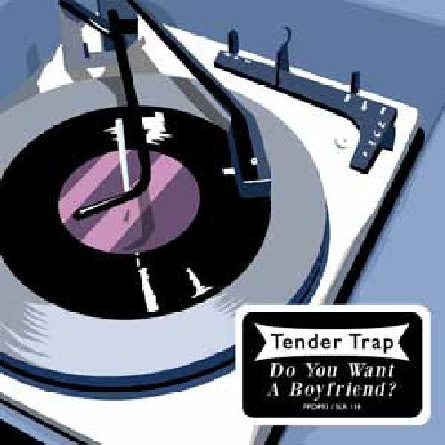 Tender Trap: Do You Want a Boyfriend - 7-INCH SINGLE