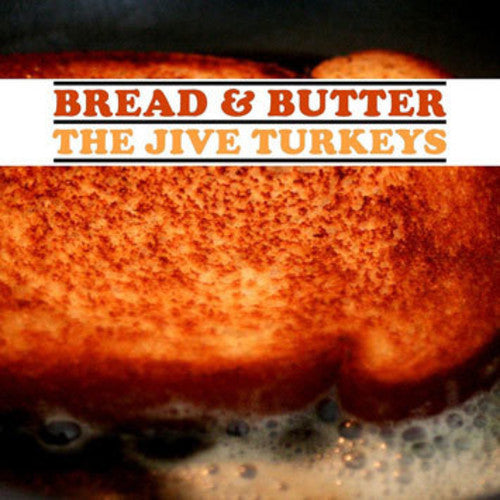 The Jive Turkeys: Bread & Butter - COMPACT DISCS