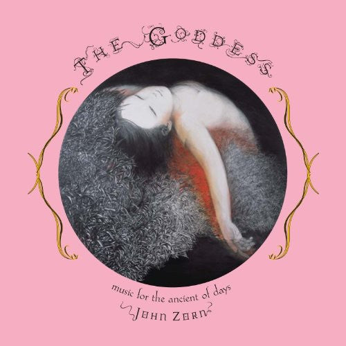 John Zorn: Goddess: Music for the Ancient of Days - COMPACT DISCS