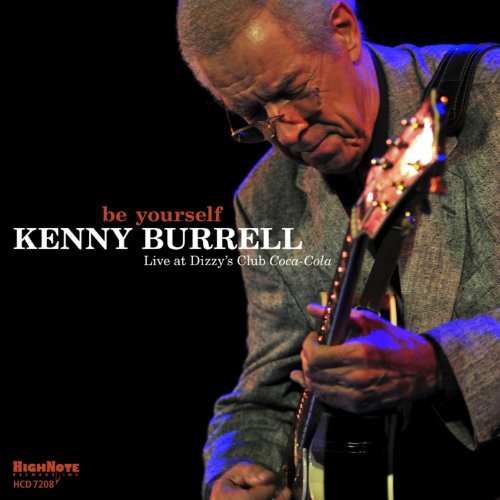 Kenny Burrell: Be Yourself - COMPACT DISCS