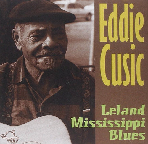 Eddie Cusic: Leland Mississippi Blues - COMPACT DISCS