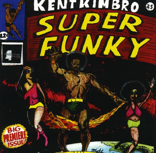 Kent Kimbrough: Super Funky - COMPACT DISCS