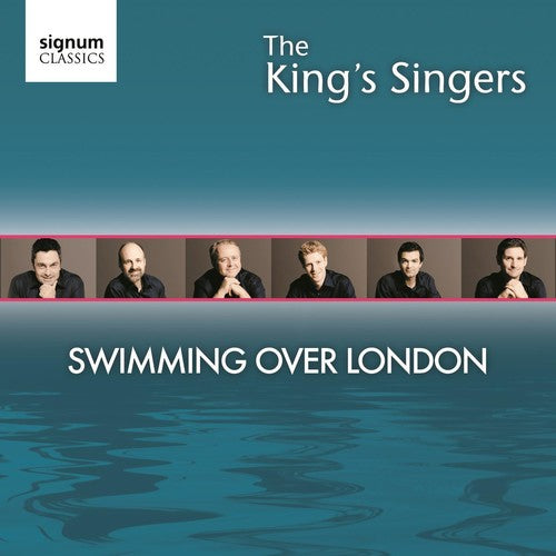 King's Singers: Swimming Over London - COMPACT DISCS