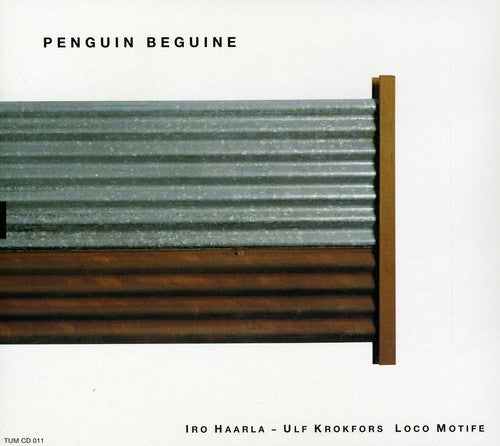 Iro Haarla & Ulf Krokfors: Penguin Beguine - COMPACT DISCS