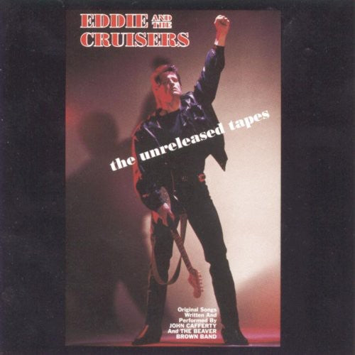 John Cafferty: Eddie and the Cruisers: The Unreleased Tapes - COMPACT DISCS