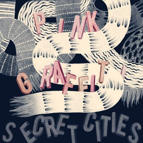 Secret Cities: Pink Graffiti - VINYL LP