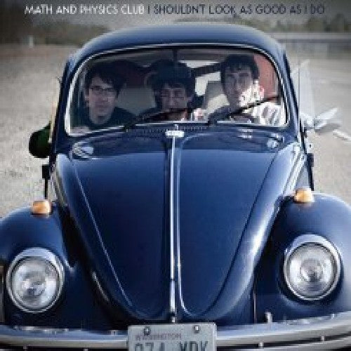 Math and Physics Club: I Shouldn't Look As Good As I Do - COMPACT DISCS