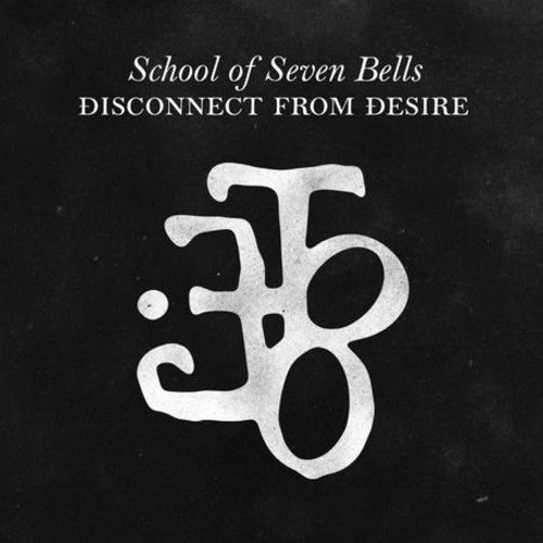 School of Seven Bells: Disconnect from Desire - COMPACT DISCS
