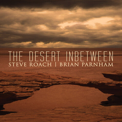 Steve Roach & Brian Parnham: Desert Inbetween - COMPACT DISCS