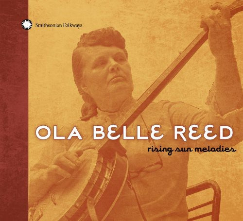 Ola Belle Reed: Rising Sun Melodies - COMPACT DISCS