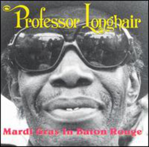 Professor Longhair: Mardi Gras in Baton Rouge - COMPACT DISCS