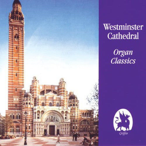 Westminster Cathedral: Westminster Cathedral: Organ Classics - COMPACT DISCS