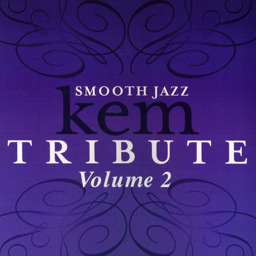 The Smooth Jazz All Stars: Smooth Jazz Tribute to Kem, Vol. 2 - COMPACT DISCS
