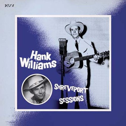 Hank Williams: Shreveport Sessions - VINYL LP