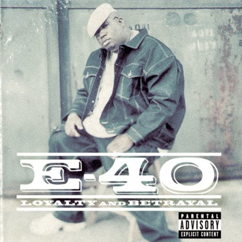 E-40: Loyalty and Betrayal - COMPACT DISCS