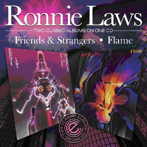 Ronnie Laws: Friends & Strangers / Flame - COMPACT DISCS