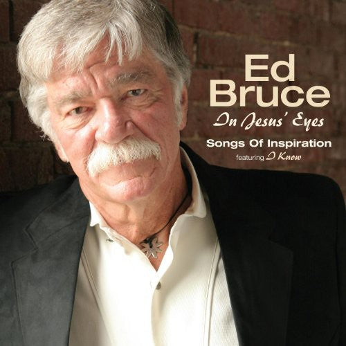 Ed Bruce: In Jesus Eyes - COMPACT DISCS