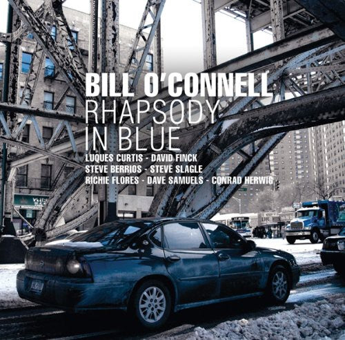 Bill O'Connell: Rhapsody in Blue - COMPACT DISCS