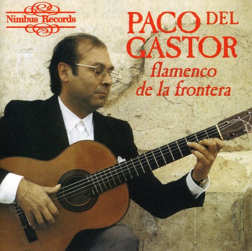 Paco del Gastor: Flamenco de la Frontera - COMPACT DISCS