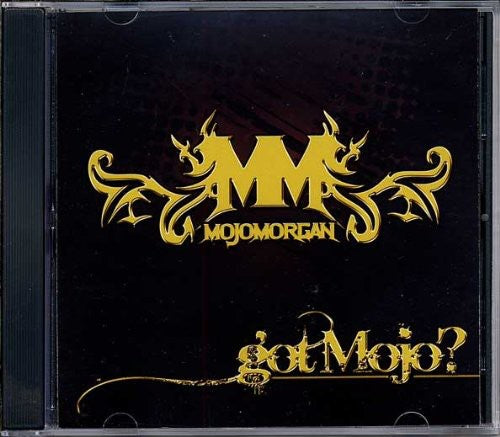 Mojo Morgan: Got Mojo? - COMPACT DISCS