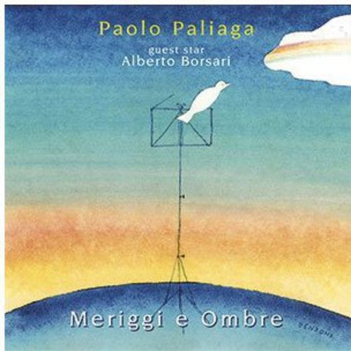 Paolo Paliaga: Meriggi E Ombre - COMPACT DISCS