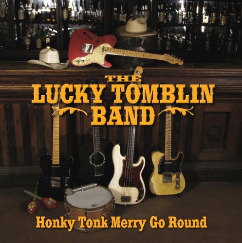 Lucky Tomblin Band: Honky Tonk Merry Go Round - COMPACT DISCS