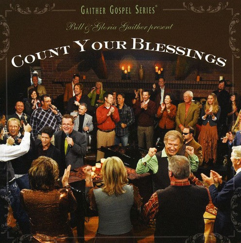Bill & Gloria Gaither: Count Your Blessings - COMPACT DISCS