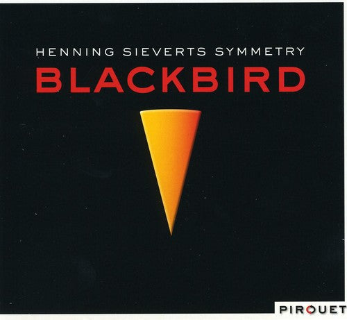 Henning Sieverts Symmetry: Blackbird - COMPACT DISCS
