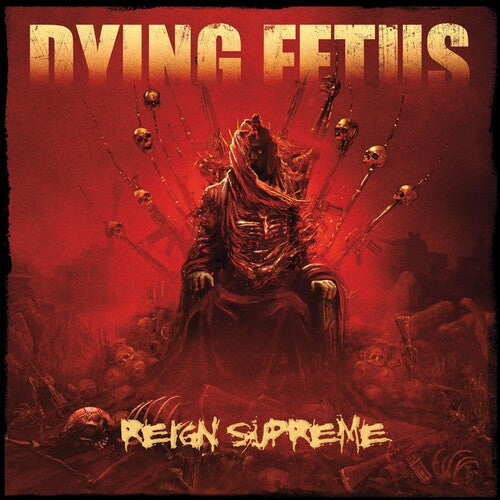 Dying Fetus: Reign Supreme - COMPACT DISCS