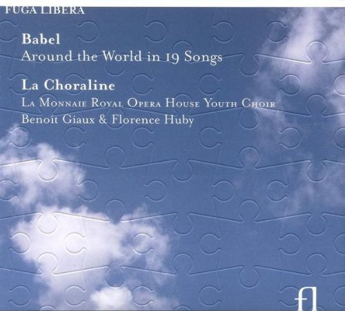 La Choraline: Giaux, Baudoin & Choraline : Babel - COMPACT DISCS