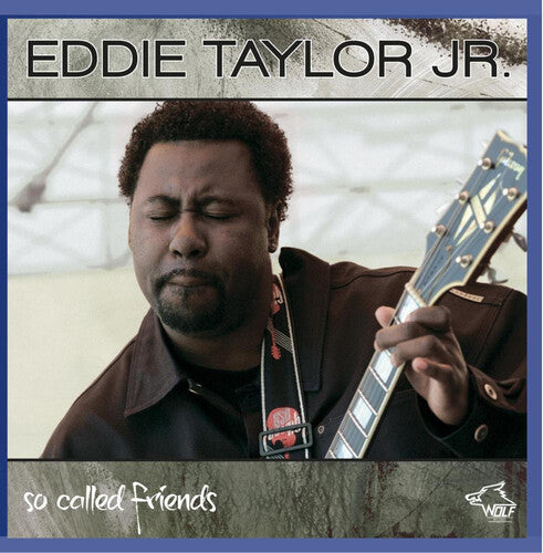 Eddie Taylor Jr.: So Called Friends - COMPACT DISCS