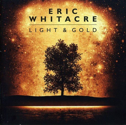 Eric Whitacre: Light & Gold - COMPACT DISCS