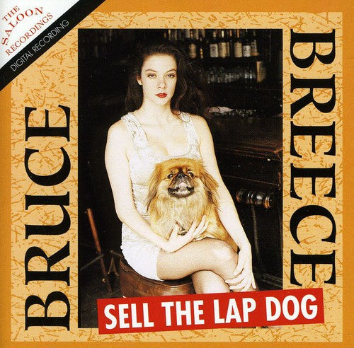 Bruce Breece: Sell the Lap Dog - COMPACT DISCS