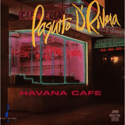 Paquito d'Rivera: Havana Cafe - COMPACT DISCS