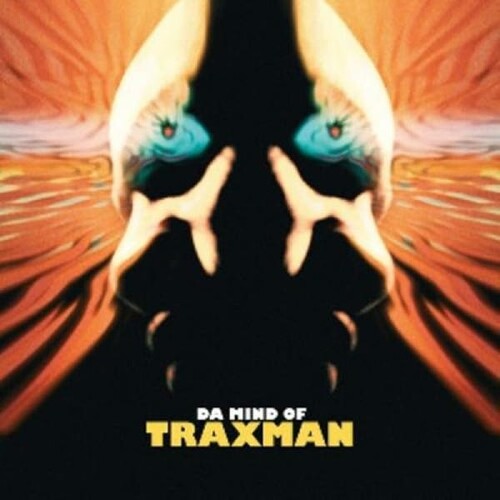 Traxman: Da Mind of Traxman - COMPACT DISCS